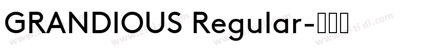 GRANDIOUS Regular字体转换